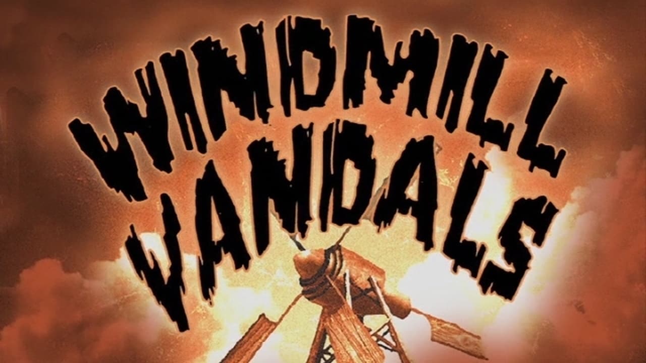 Windmill Vandals