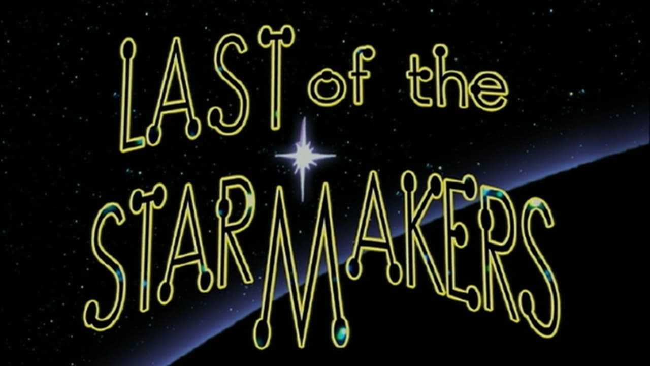 The Last of the Starmakers