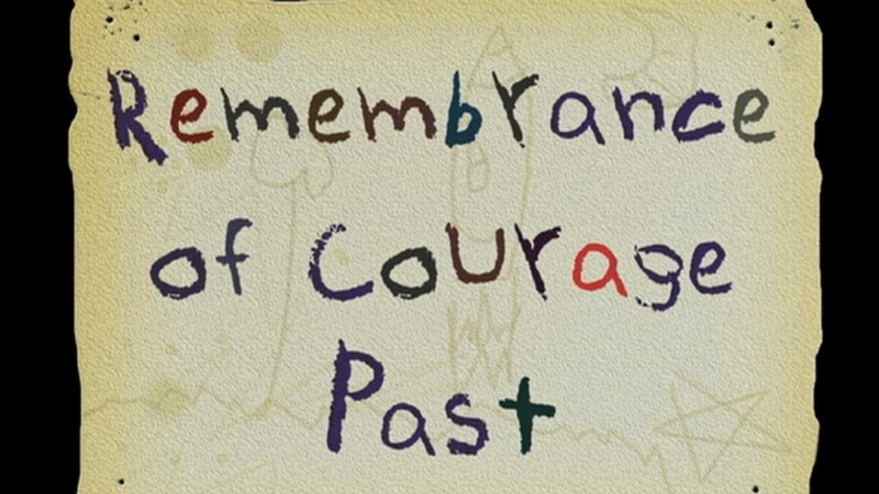 Remembrance of Courage Past