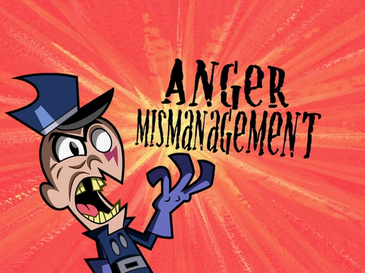 Anger Mismanagement