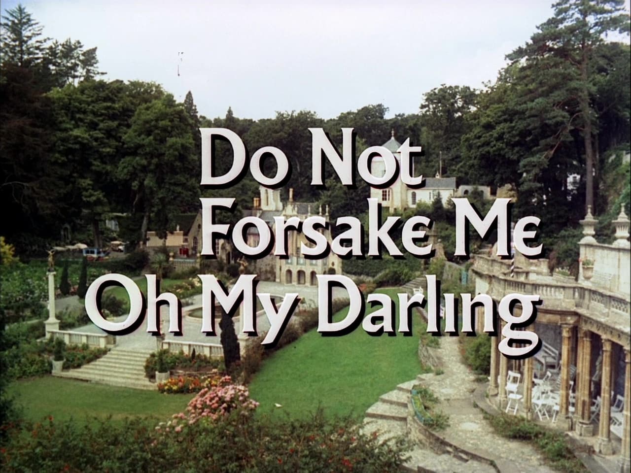 Do Not Forsake Me Oh My Darling