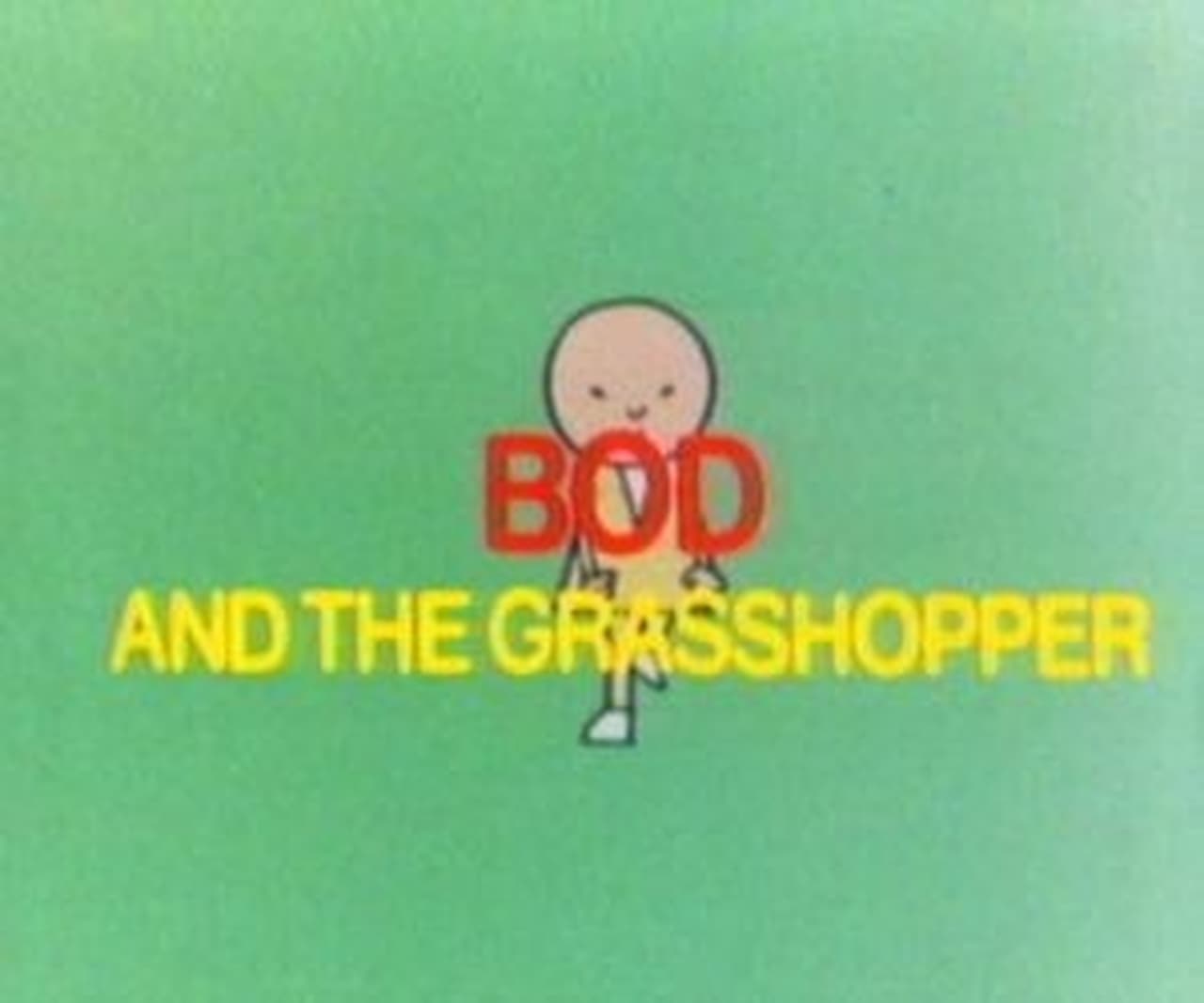 Bod and the Grasshopper