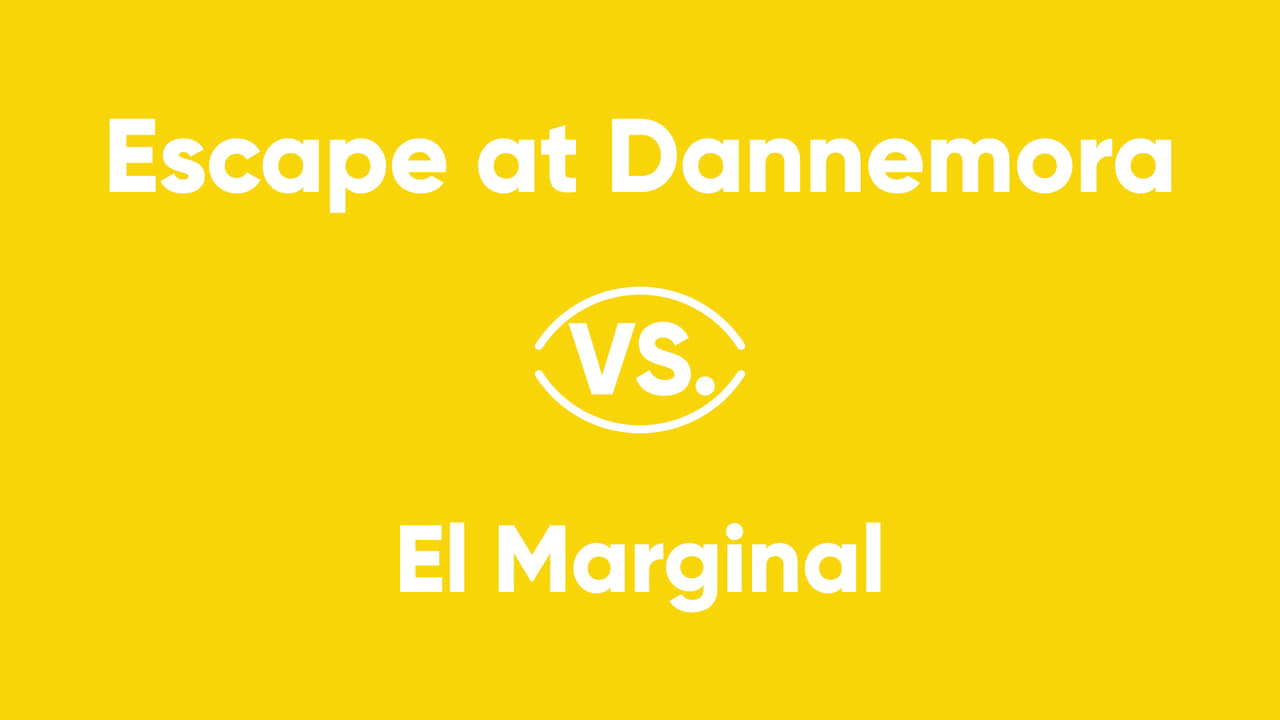 Escape at Dannemora vs El Marginal