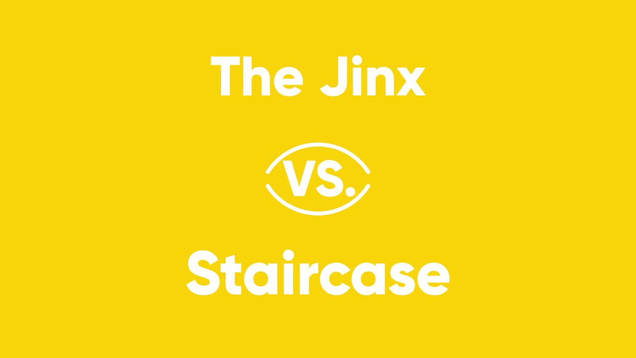 The Jinx vs Staircase