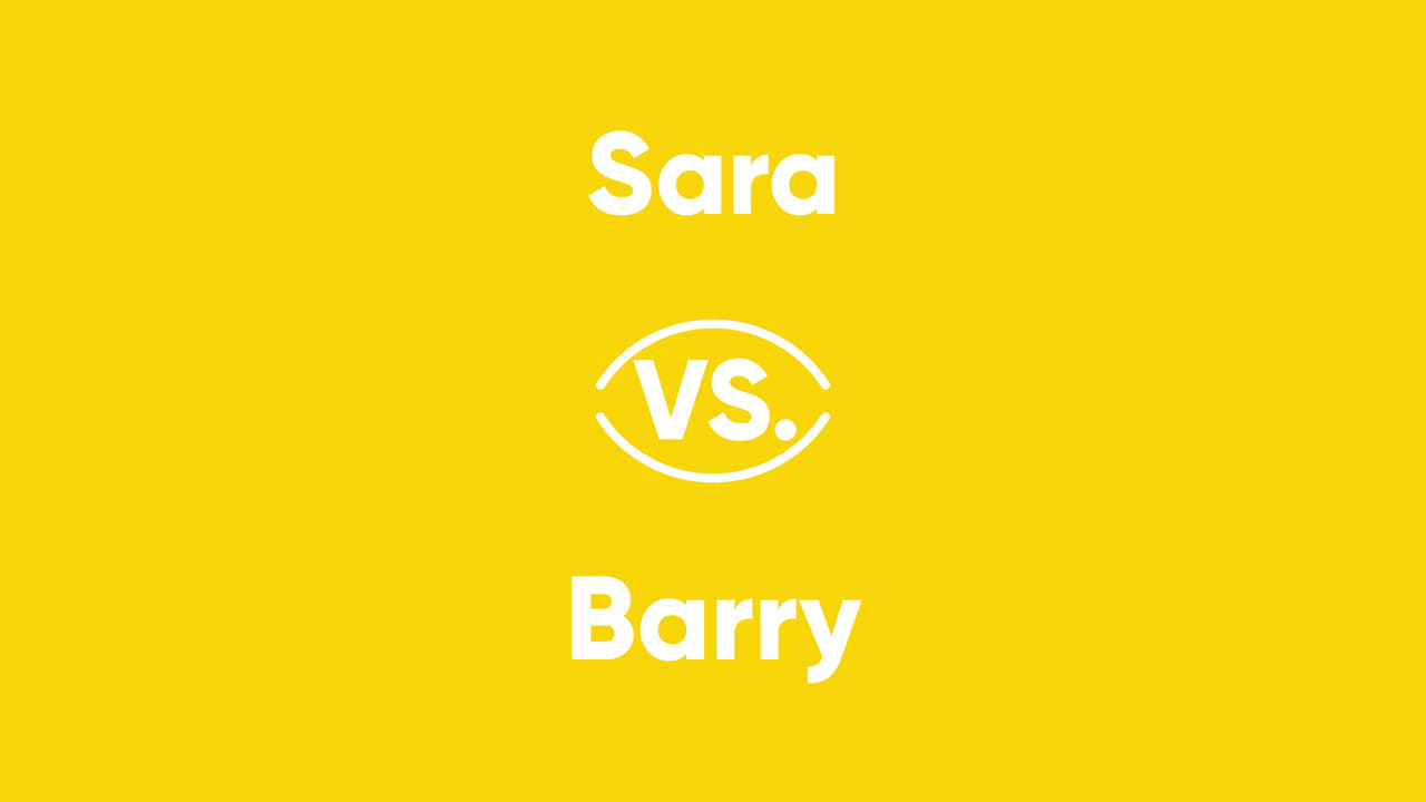 Sara vs Barry