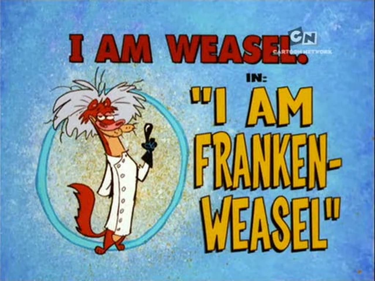 I Am FrankenWeasel