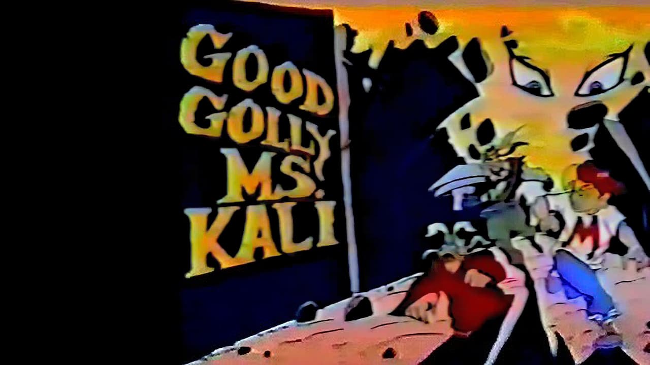 Good Golly Ms Kali