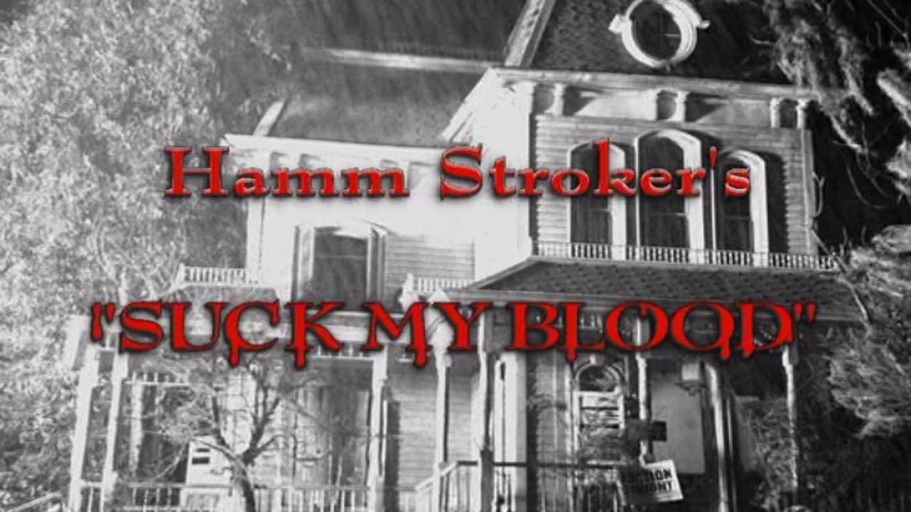 Hamm Strokers Suck My Blood
