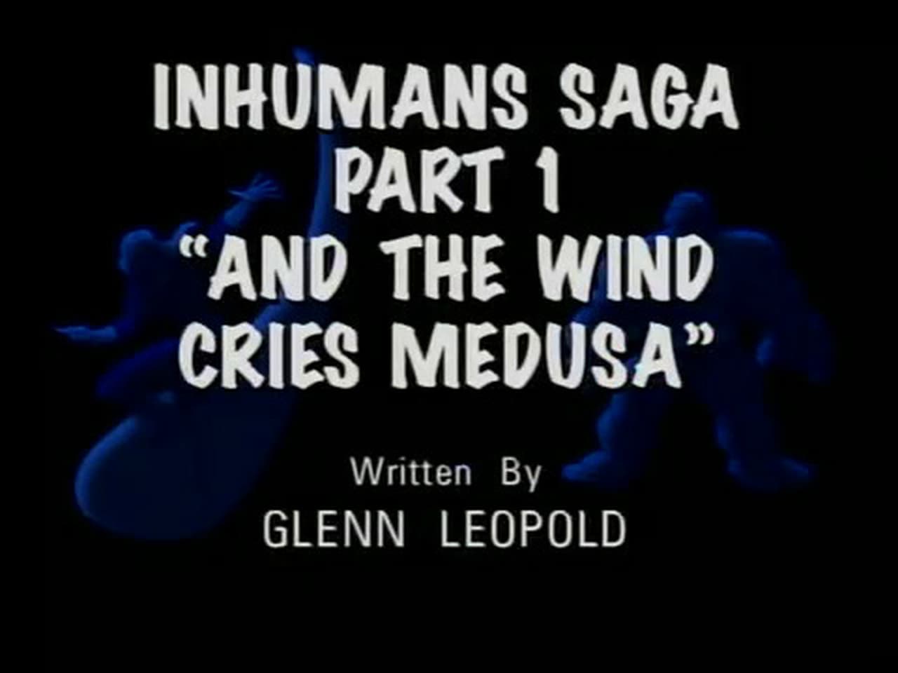 Inhumans Saga Part 1 And the Wind Cries Medusa