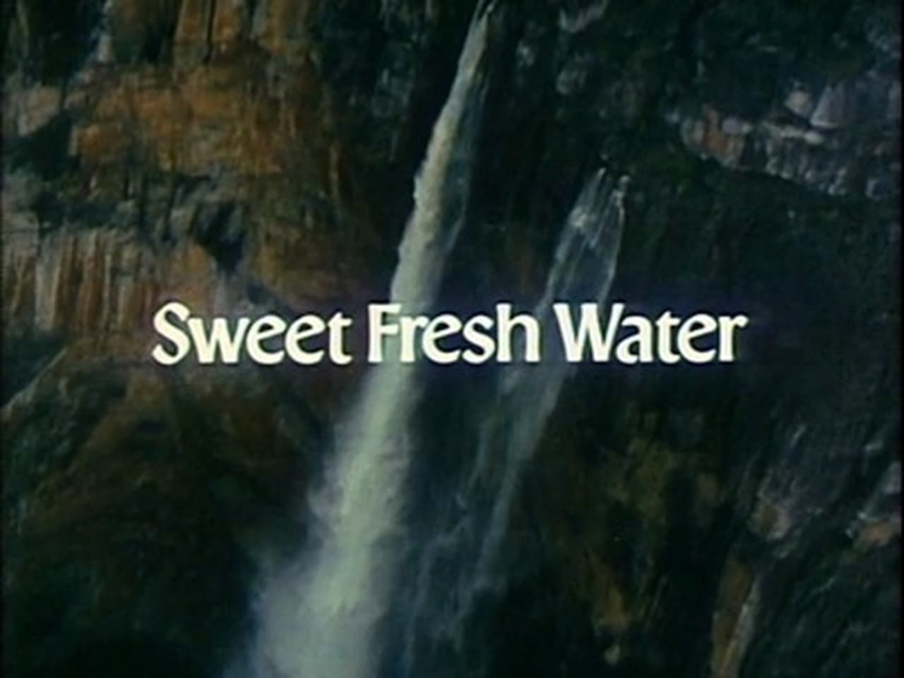 Sweet Fresh Water