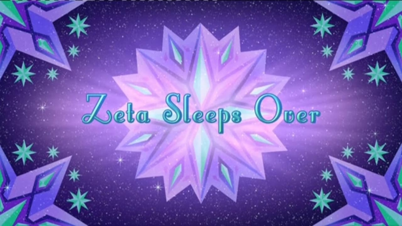 Zeta Sleeps Over