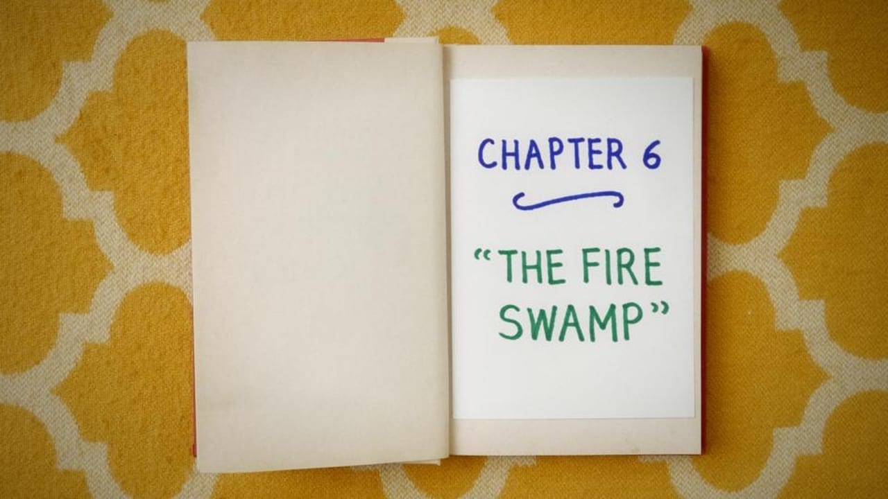 Chapter Six The Fire Swamp