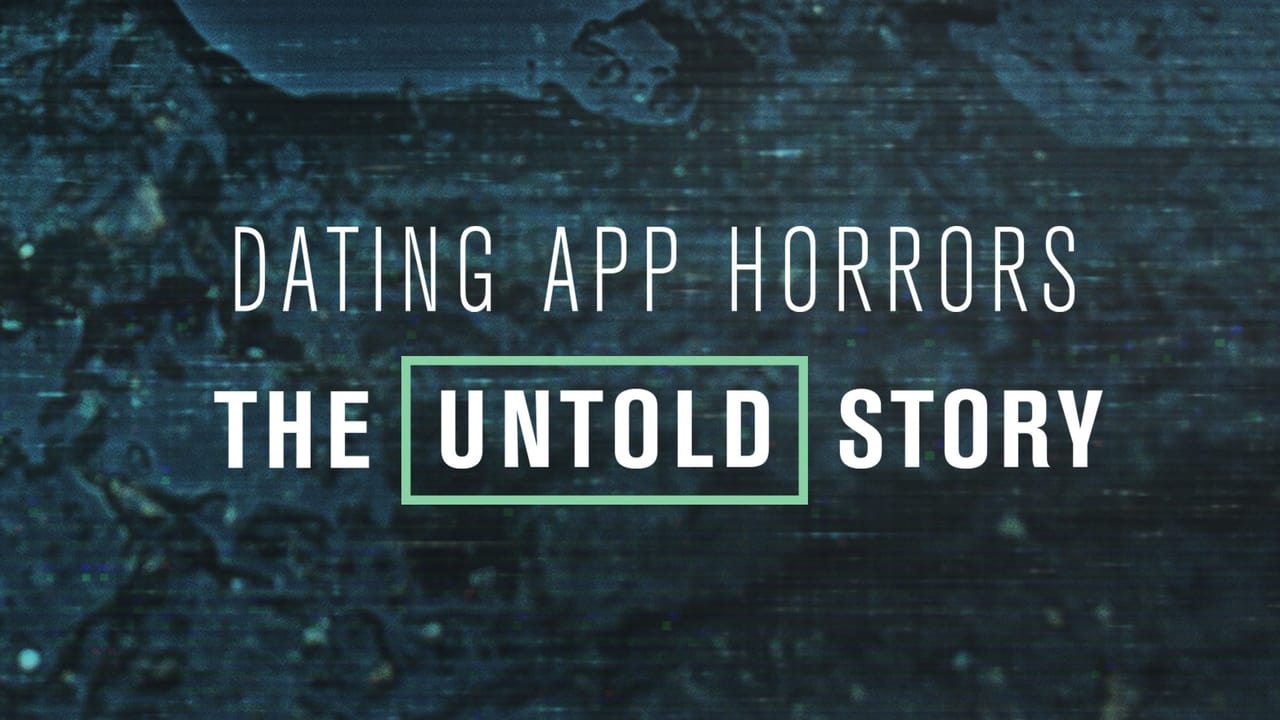 Dating App Horrors