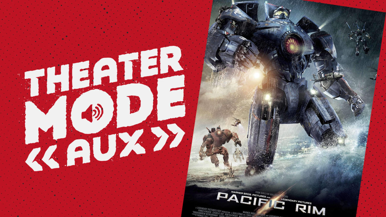 Theater Mode AUX Pacific Rim