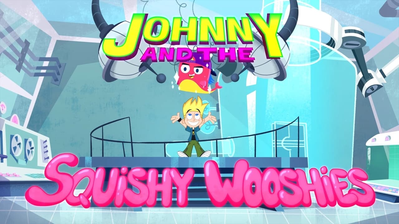 Johnny and the Squishy Wooshies