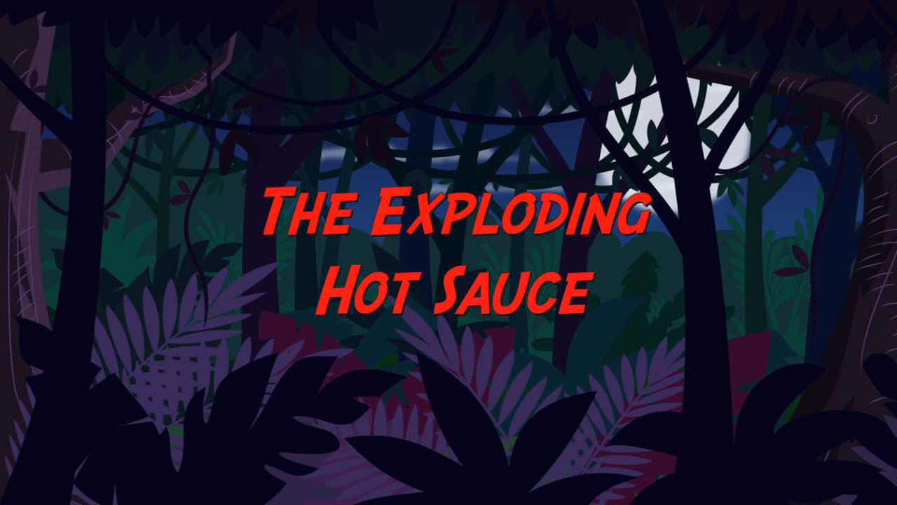 The Exploding Hot Sauce