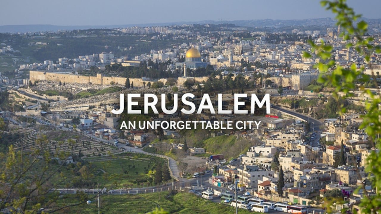 Jerusalem An Unforgettable City