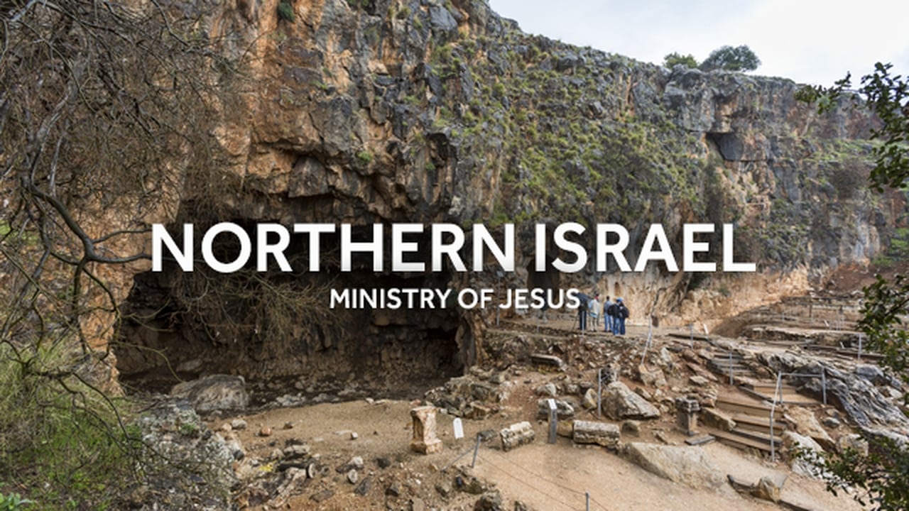 The Ministry of Jesus in Northern Israel