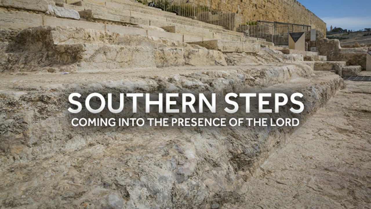 The Southern Steps Coming into the Presence of the Lord