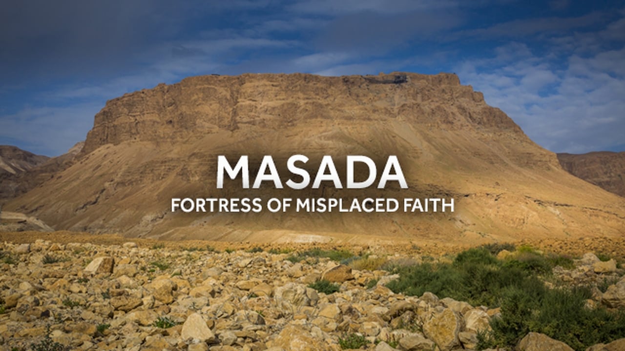 Masada Fortress of Misplaced Faith