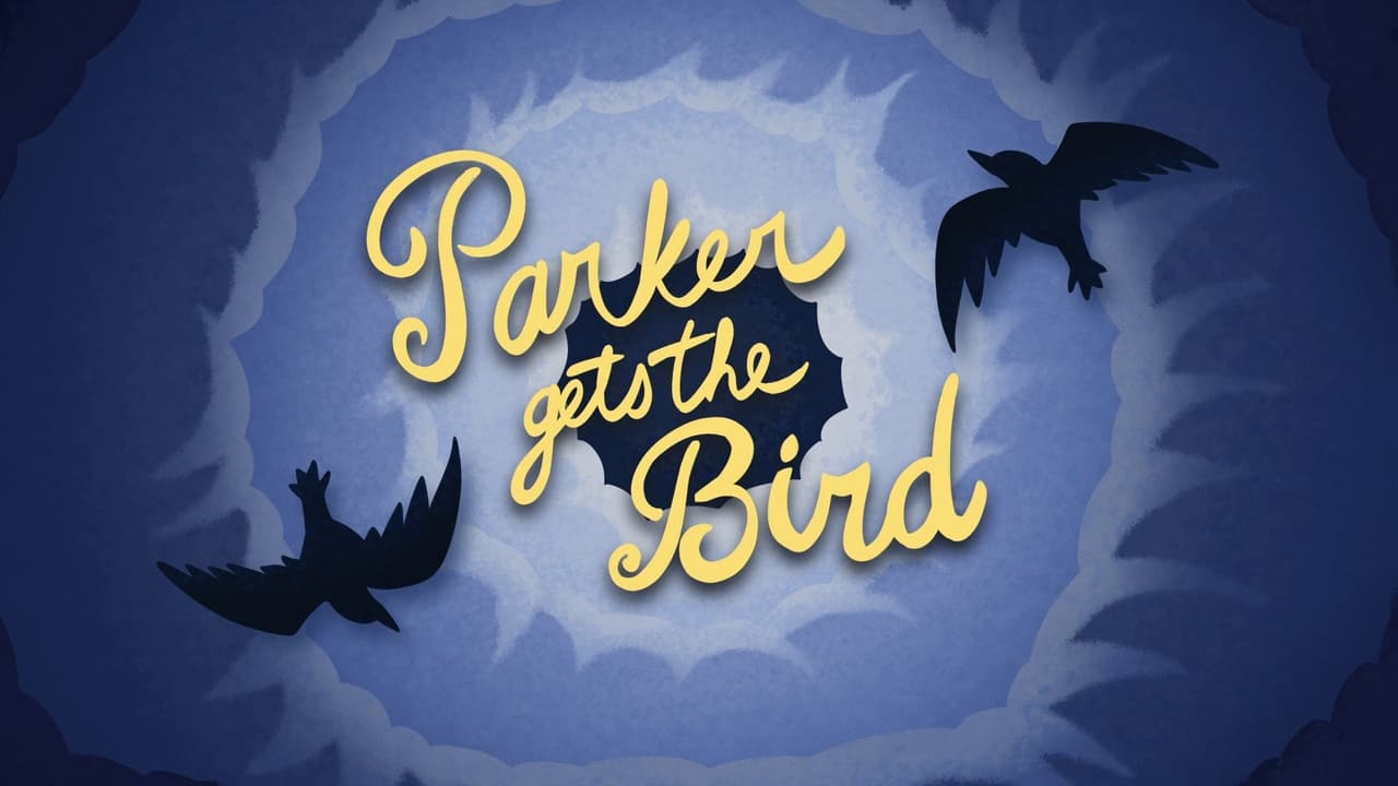 Parker Gets the Bird