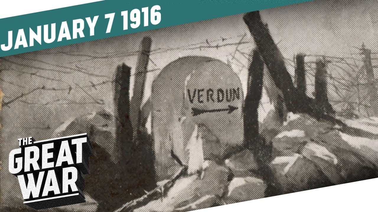 Prelude to Verdun And The Road To the Somme  Week 76
