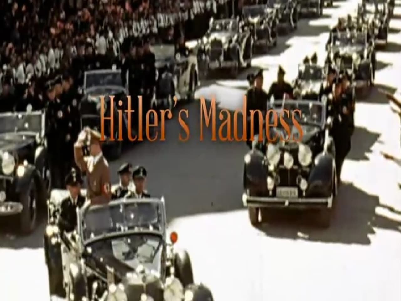 Hitlers Madness