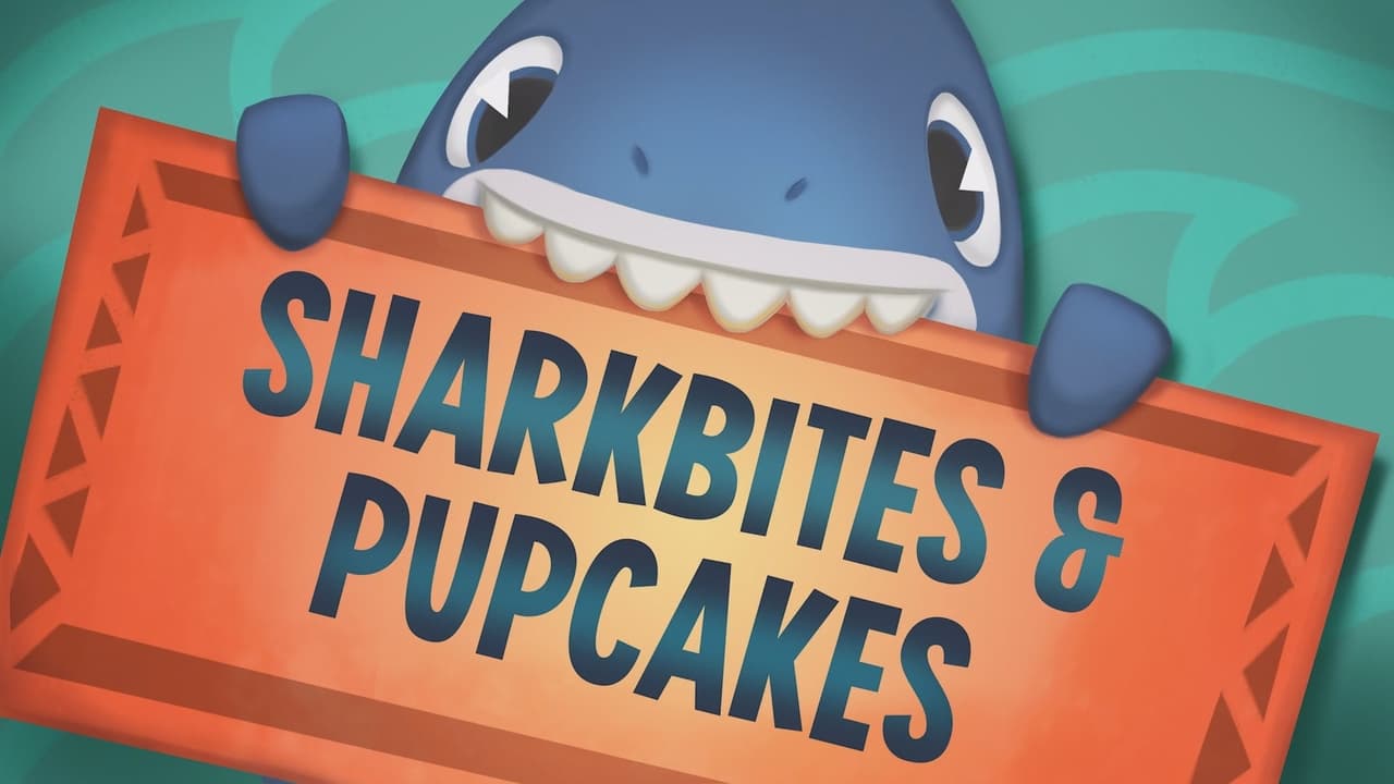 Sharkbites and Pupcakes
