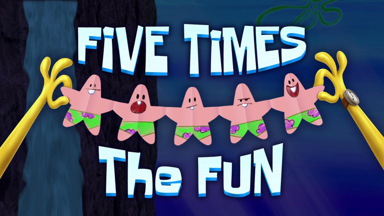 Five Times the Fun