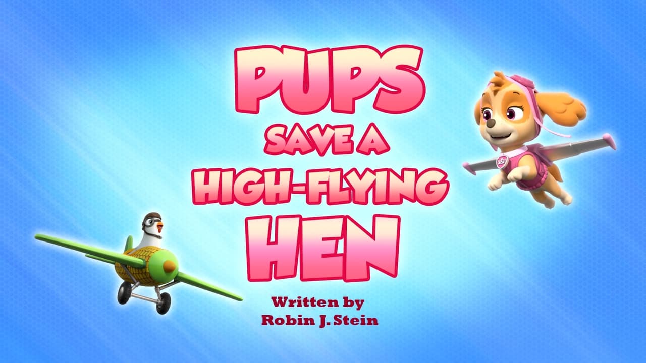 Pups Save a HighFlying Hen
