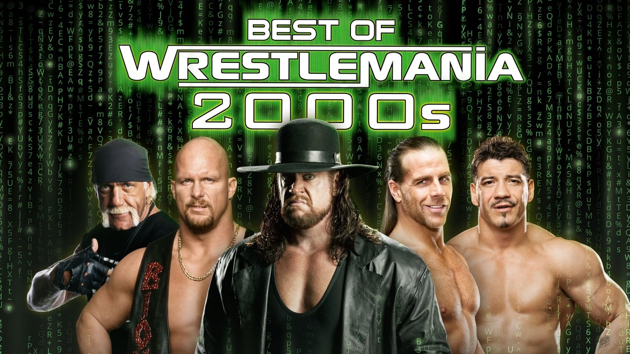 The Best of WWE Best of WrestleMania in the 2000s