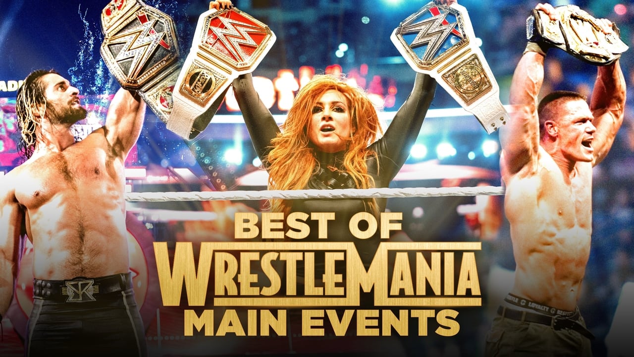 The Best of WWE Best of WrestleMania Main Events