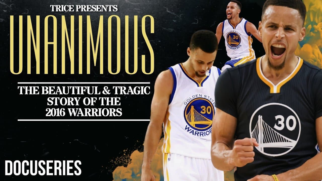 Unanimous  The Beautiful  Tragic Story of the 2016 Warriors