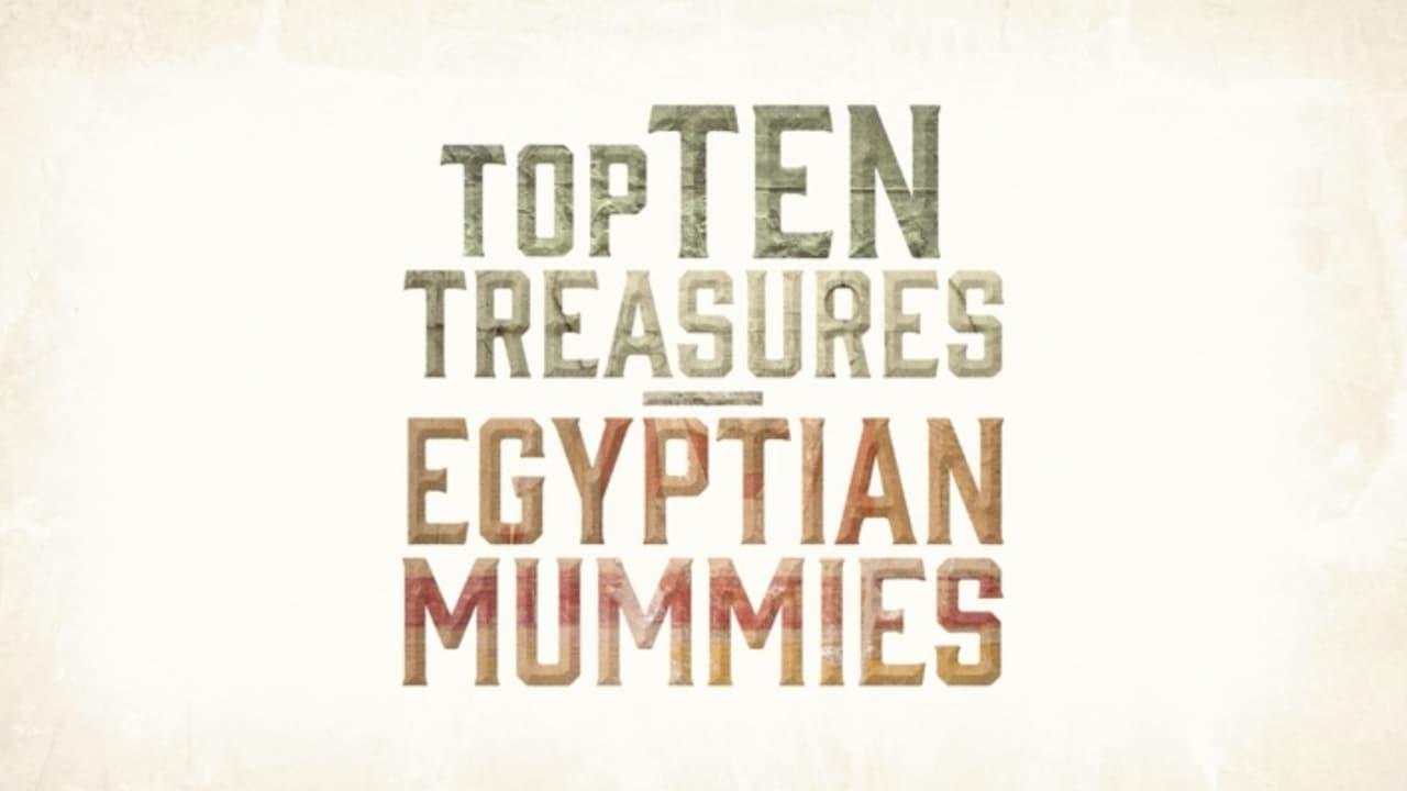 Top 10 Treasures Egyptian Mummies