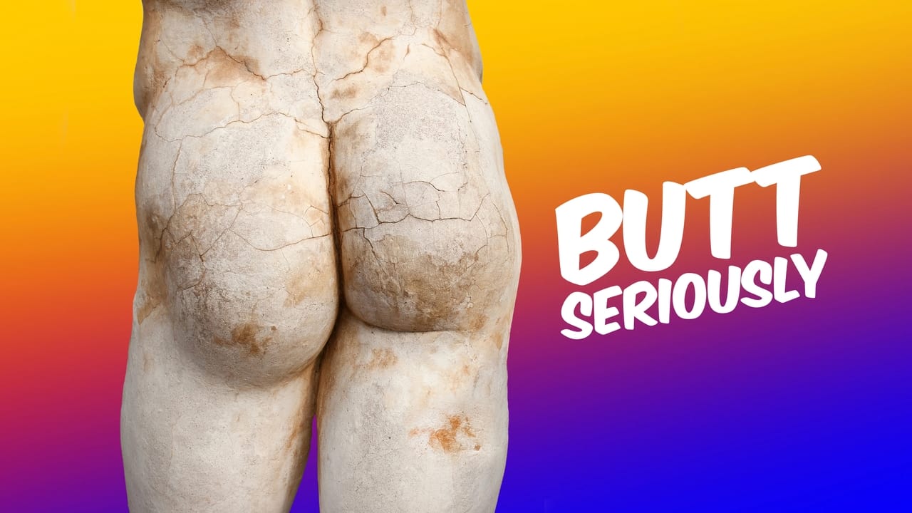 Butt Seriously