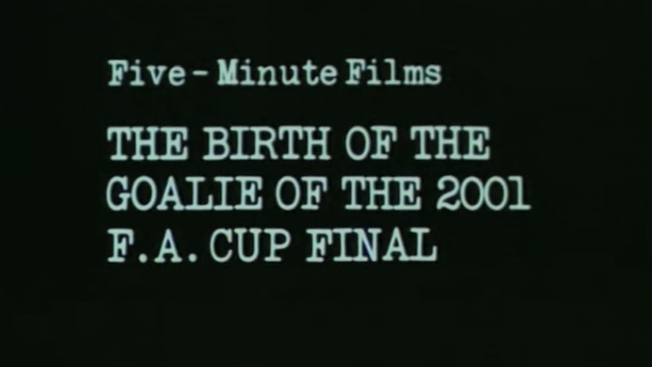 The Birth of the Goalie of the 2001 FA Cup Final
