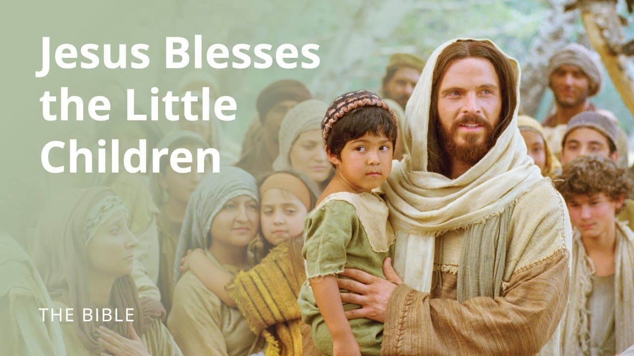 Luke 18  Suffer the Little Children to Come unto Me