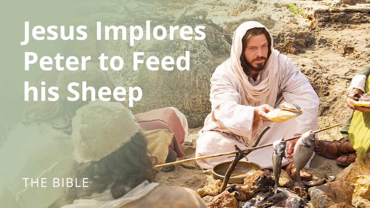 John 21  Jesus Christ Implores Peter to Feed My Sheep