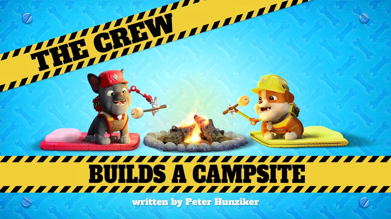 The Crew Builds a Campsite