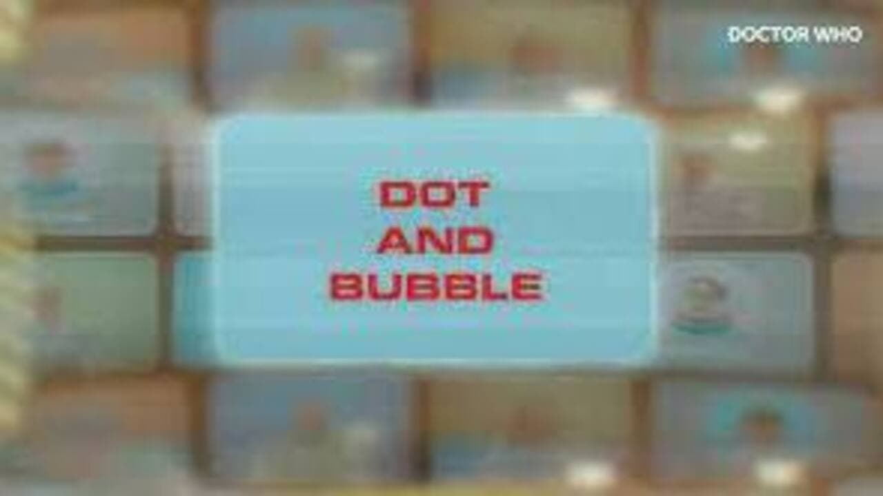 Dot and Bubble