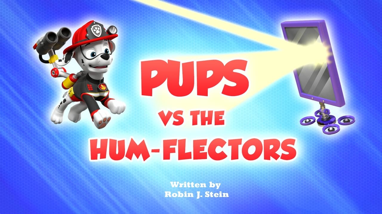 Pups vs the Humflectors