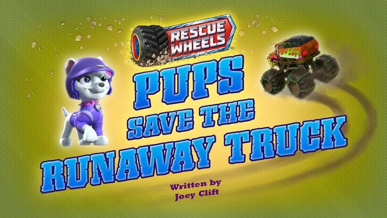 Rescue Wheels Pups Save the Runaway Truck