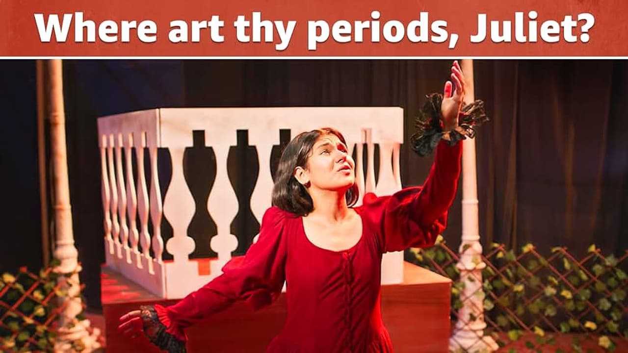Where Art Thy Periods Juliet