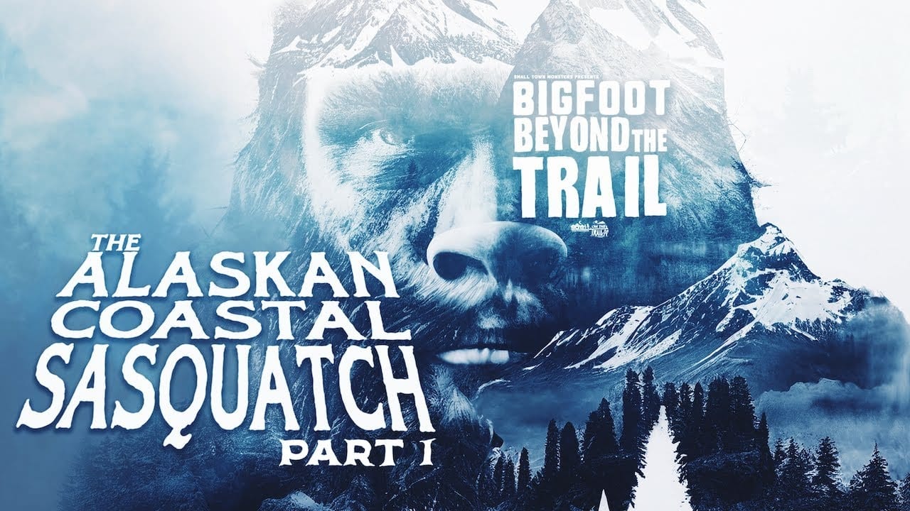 The Alaskan Coastal Sasquatch  Part One