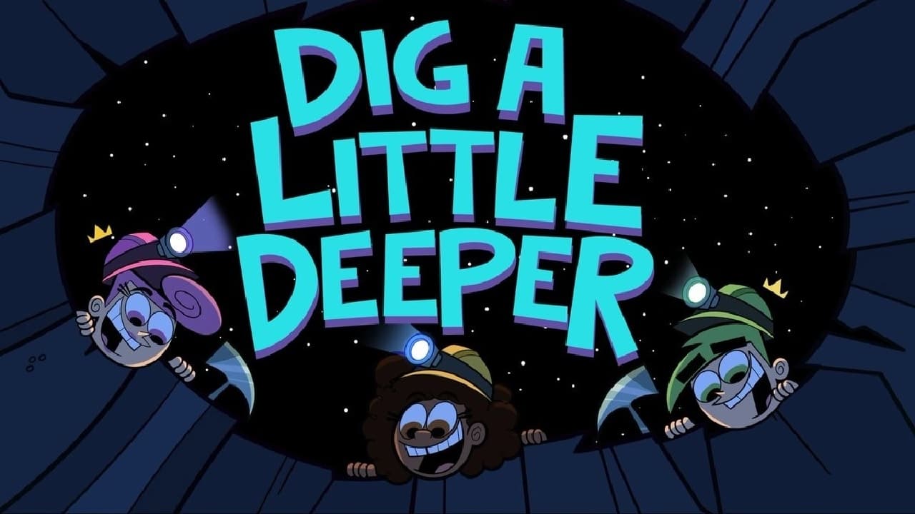 Dig a Little Deeper