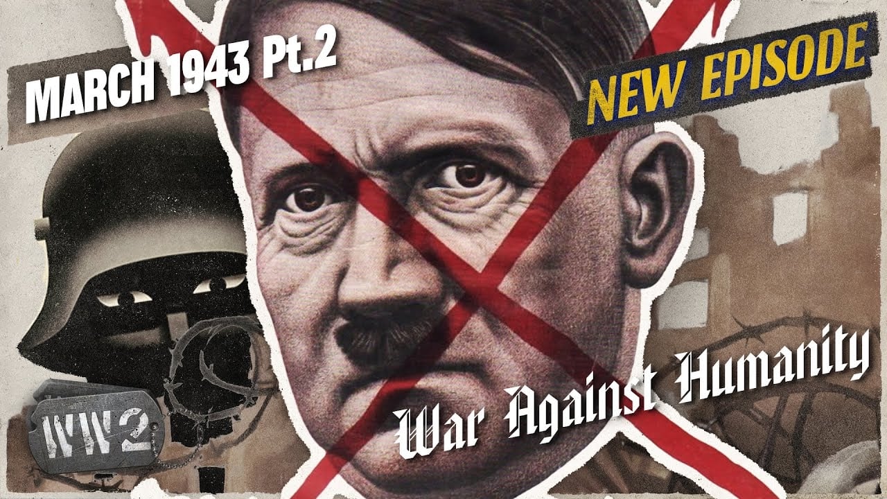 Denazify the World Resist Now  March 1943 Pt 2