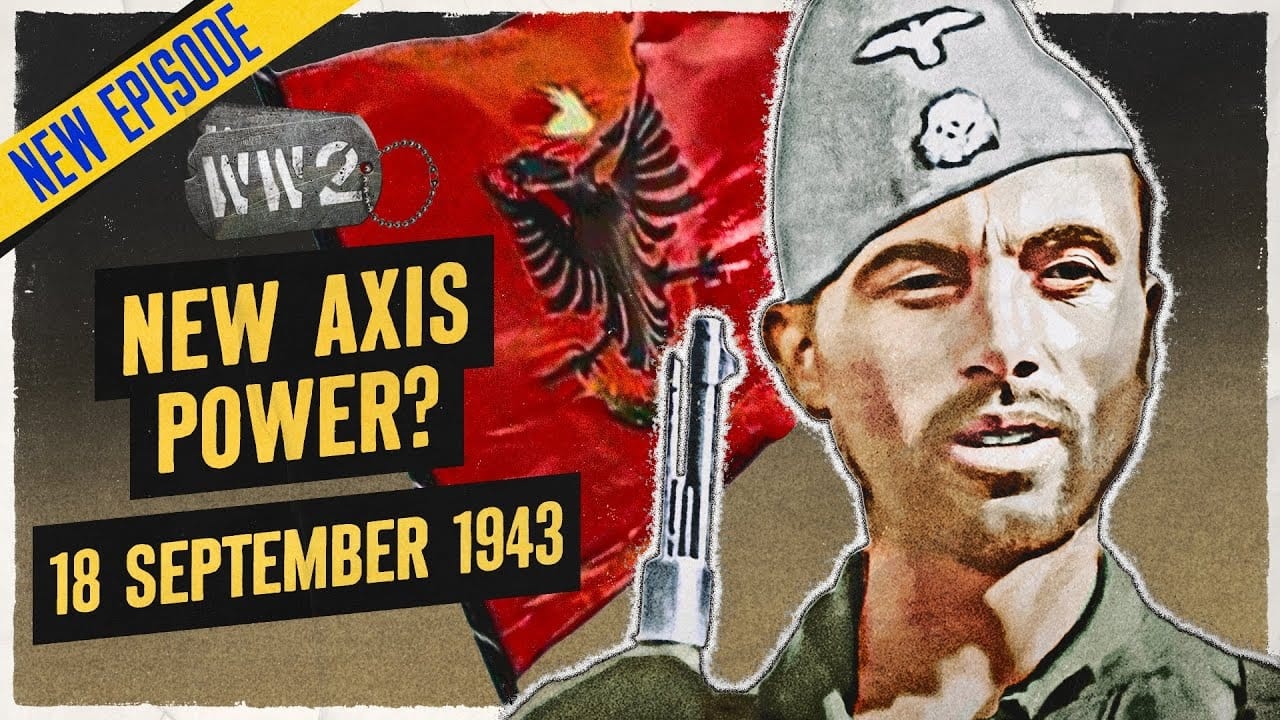 Albania  Hitlers Latest Ally  September 18 1943