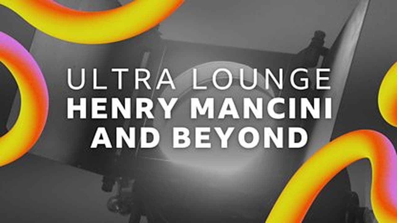 Prom 57 Ultra Lounge  Henry Mancini and Beyond