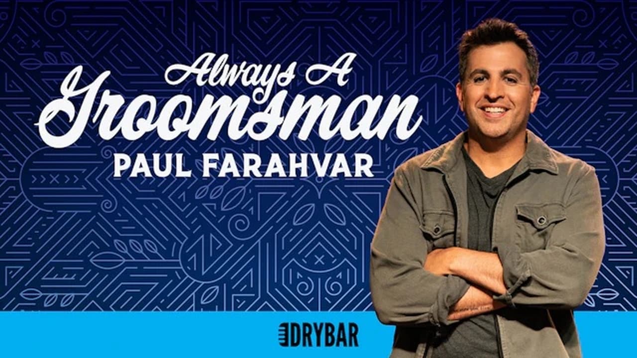 Paul Farahvar Always a Groomsman