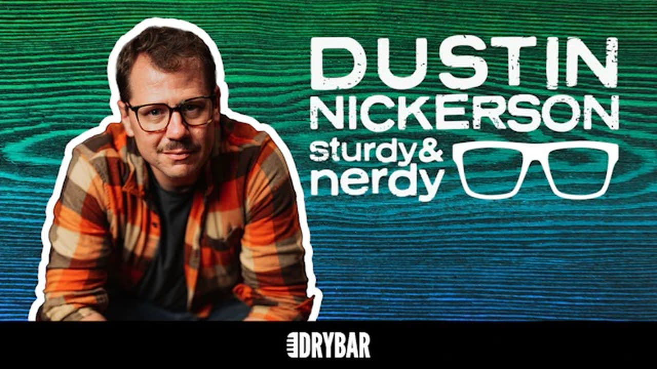 Dustin Nickerson Sturdy and Nerdy